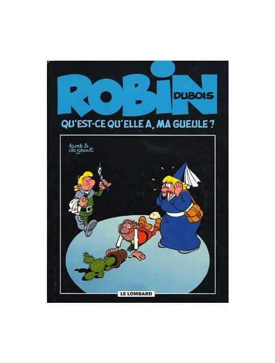robin dubois tome 14 - qu'est-ce qu'elle a ma gueule ? main product photo
