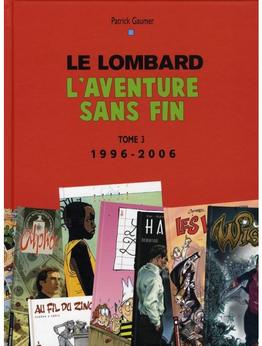 le lombard, l'aventure sans fin tome 3 - 1996-2006 main product photo