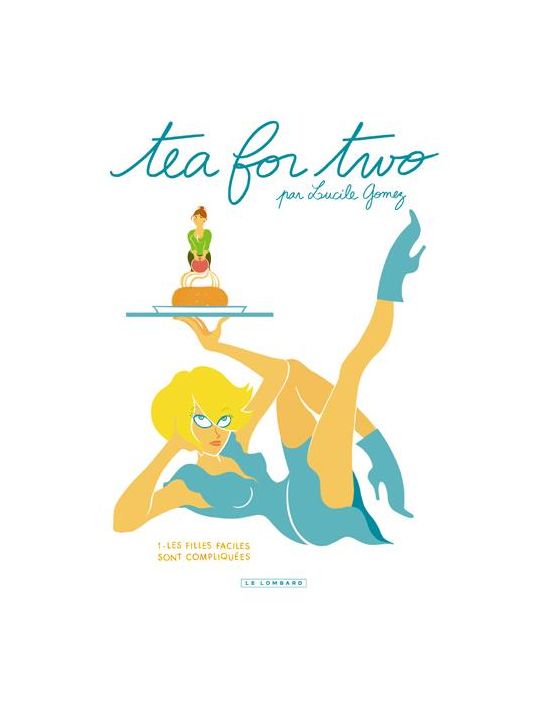 Tea for two tome 1 - les filles faciles sont compliquées main product photo