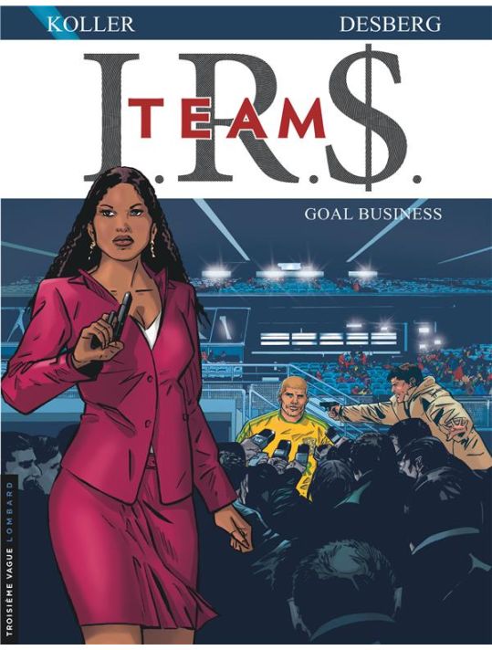 I.R.$ team tome 3 - goal business main product photo