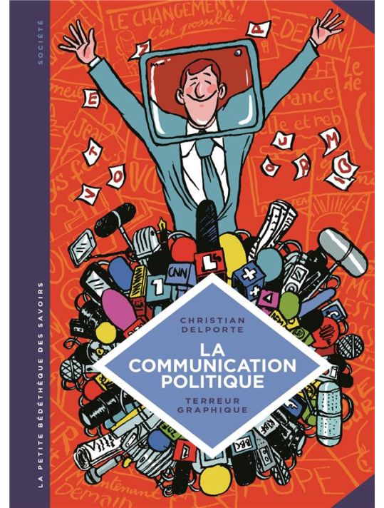 La petite bédéthèque des savoirs tome 14 - La communication politique main product photo