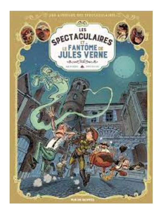 les spectaculaires - tome 6 - les spectaculaires et le fantome de jules verne - (bulles en stock) main product photo