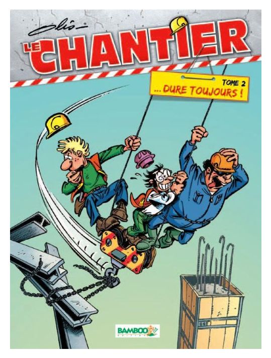 Le Chantier Tome 2 ; ...dure Toujours ! main product photo