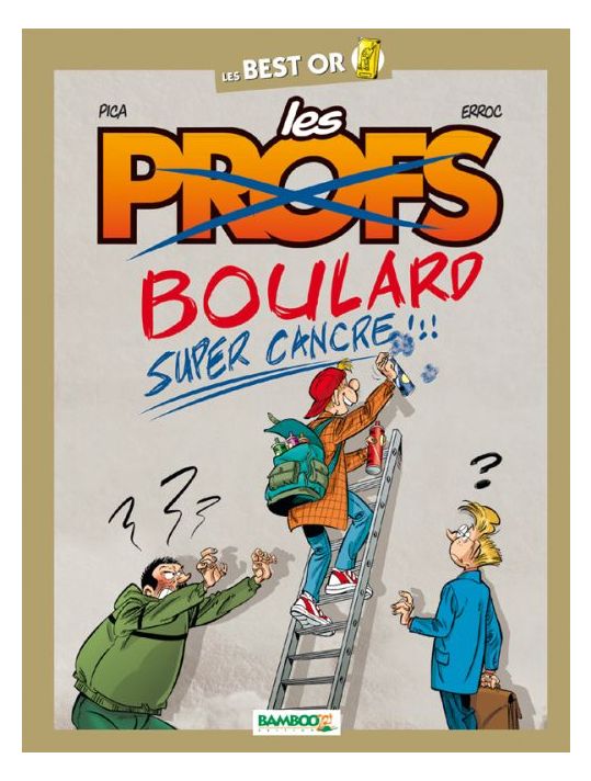 Les Profs : Boulard, Super Cancre !!! main product photo