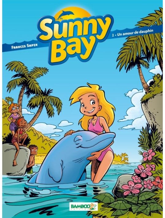 Sunny Bay Tome 1 ; un amour de dauphin main product photo
