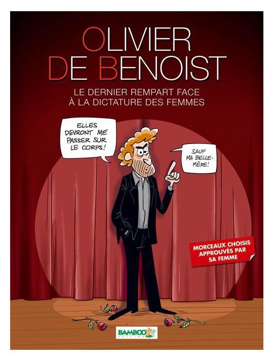 Olivier de Benoist ; le dernier rempart face à la dictature des femmes main product photo