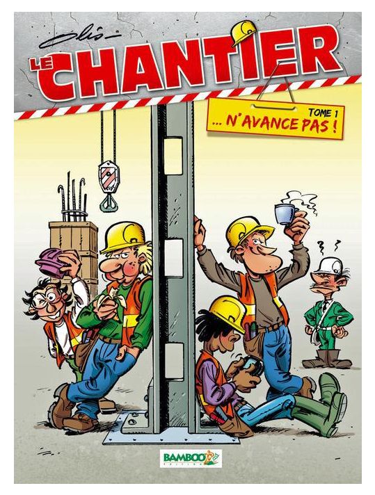 le chantier Tome 1 ; ...n'avance pas ! main product photo