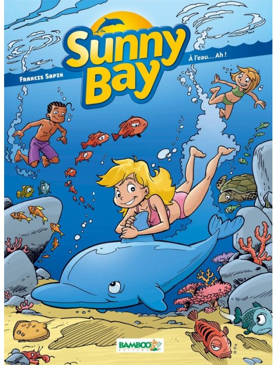 Sunny Bay Tome 2 ; à l'eau... ah ! main product photo