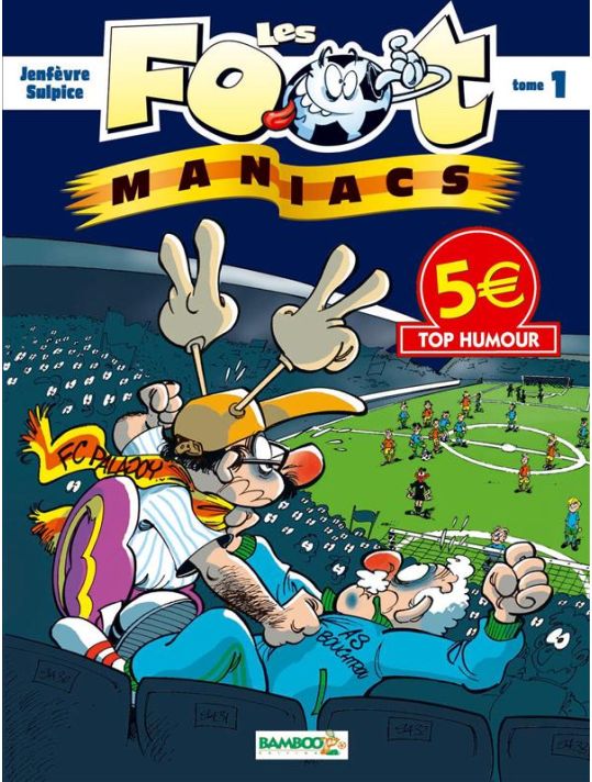 Les Footmaniacs Tome 1 - Top Humour 2014 main product photo