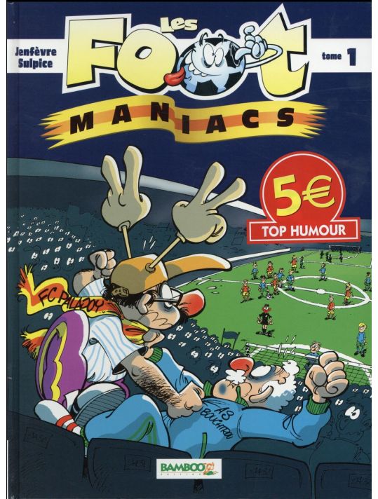 Les Footmaniacs tome 1 - Top Humour 2016 main product photo