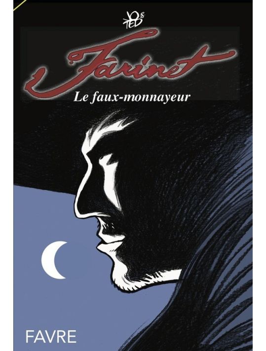 Farinet, Le Faux-monnayeur main product photo