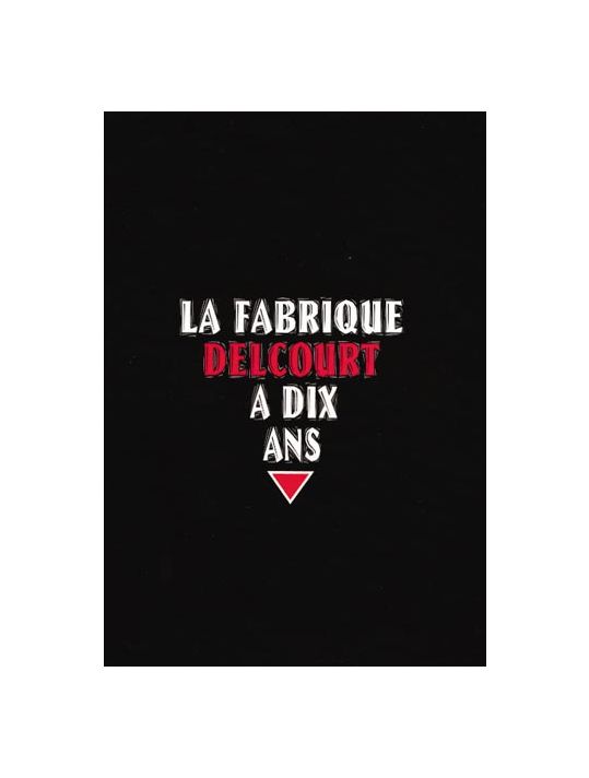 la fabrique delcourt a dix ans tome 1 main product photo