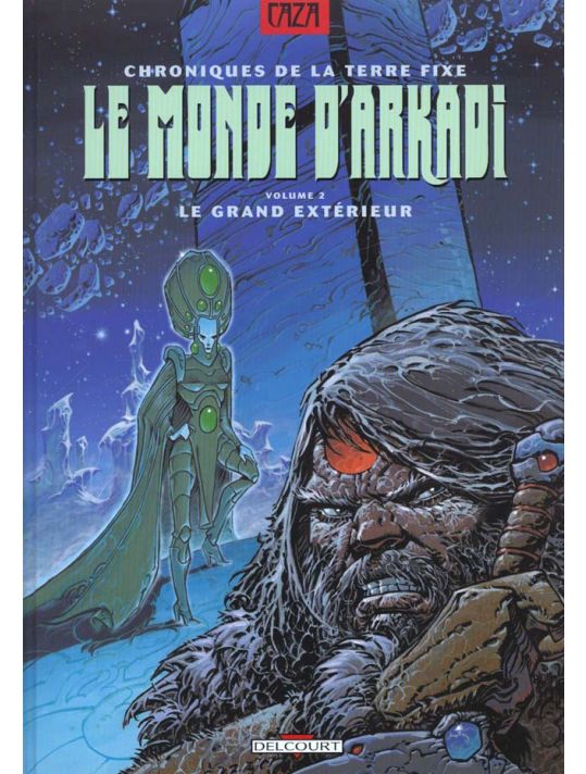 le monde d'arkadi tome 2 - chroniques de la terre fixe - le grand extérieur main product photo