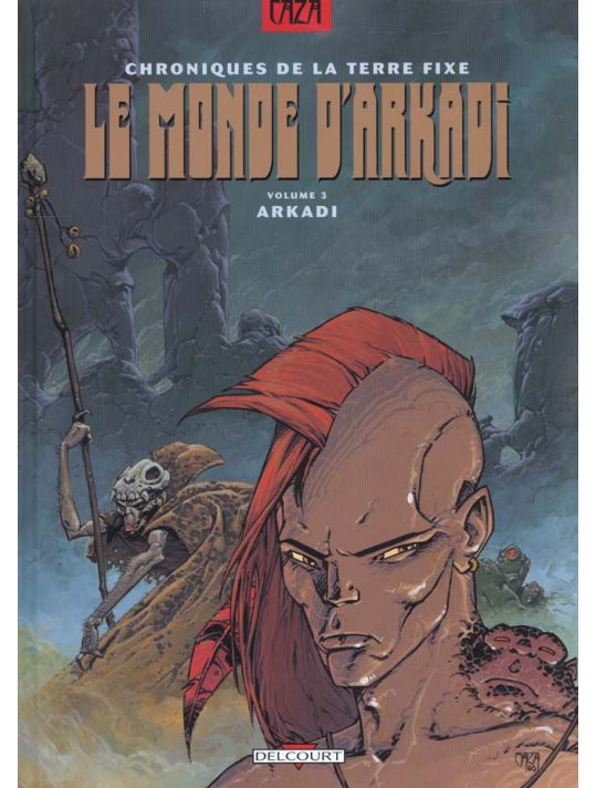 le monde d'arkadi tome 3 - chroniques de la terre fixe - arkadi main product photo