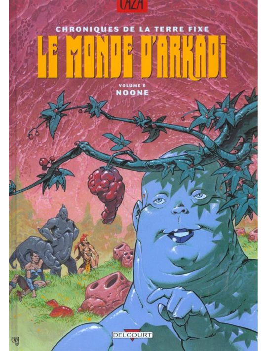 le monde d'arkadi tome 6 - chroniques de la terre fixe - noone main product photo