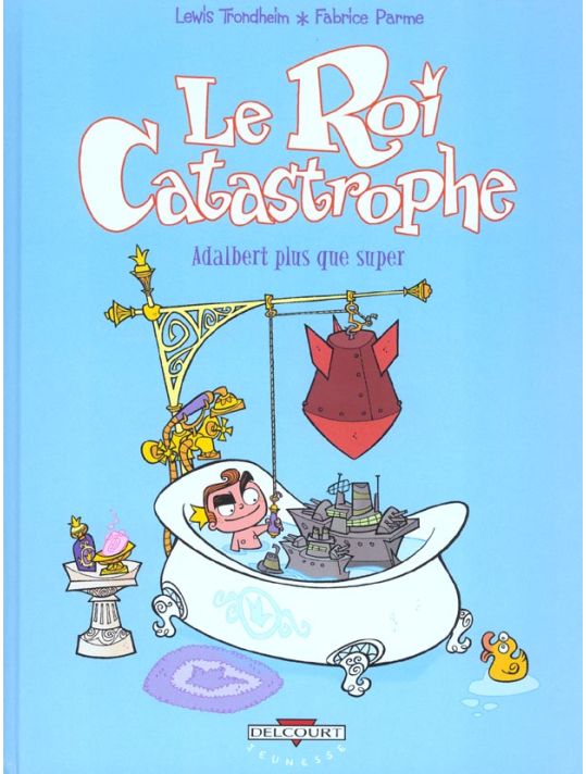 le roi catastrophe tome 5 - adalbert plus que super main product photo