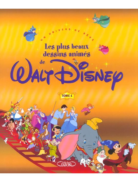 les plus beaux dessins animes de walt disney - tome 1 un univers de reve - vol01 main product photo