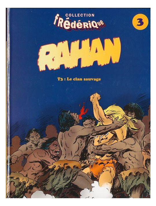 Rahan (10e Série - Frédérique) tome 3 - Le clan sauvage (éd. 1996) main product photo