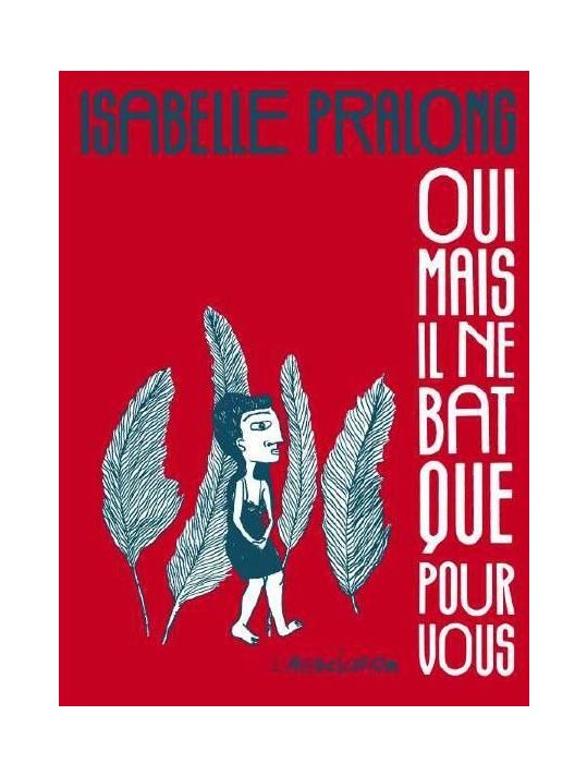 oui mais il ne bat que pour vous main product photo