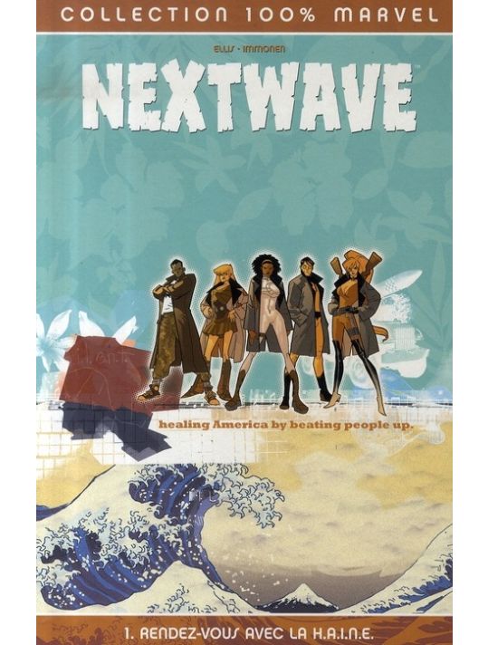 nextwave tome 1 - rendez-vous avec la h.a.i.n.e. main product photo
