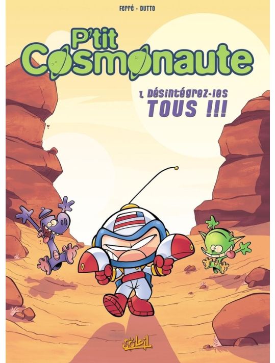 p'tit cosmonaute tome 1 - désintégrez les tous! main product photo