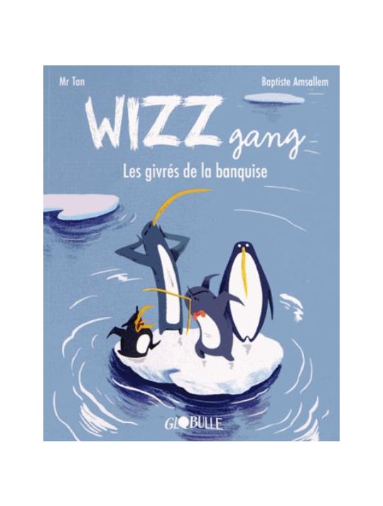 wizz gang ; les givrés de la banquise main product photo
