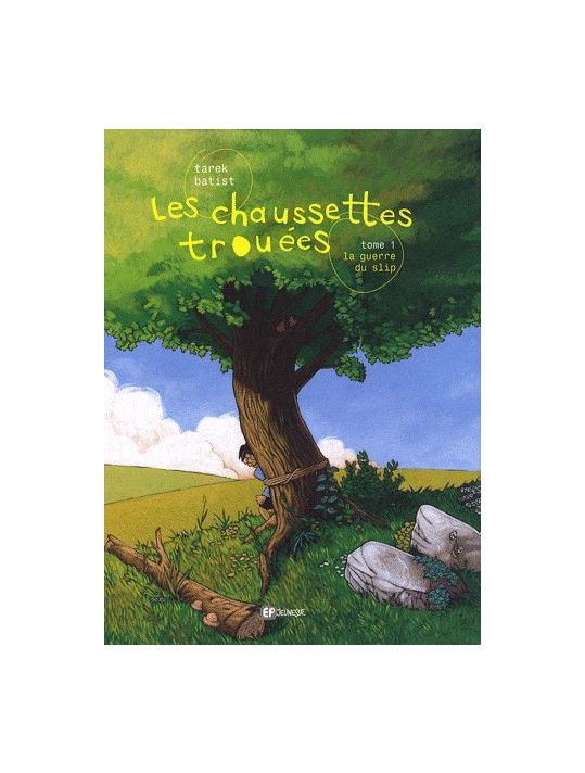 Les Chaussettes Trouées Tome 1 ; La Guerre Du Slip main product photo