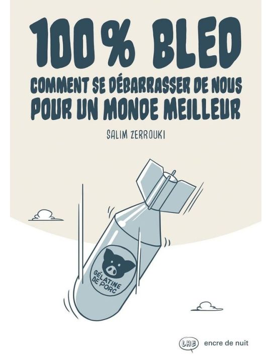 100% bled ; comment se débarrasser de nous pour un monde meilleur main product photo