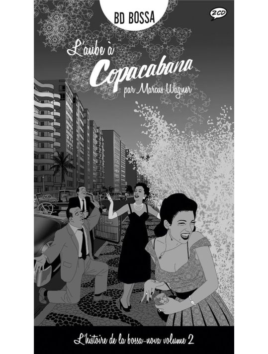 L'histoire de la Bossa Nova tome 2 - L'aube à Copacabana main product photo