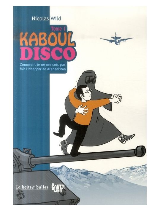 kaboul disco tome 1 - comment je ne me suis pas fait kidnapper en afghanistan main product photo