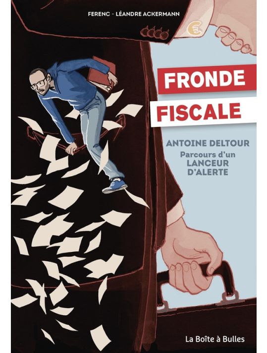 Fronde fiscale - Antoine Deltour, parcours d'un lanceur d'alerte main product photo