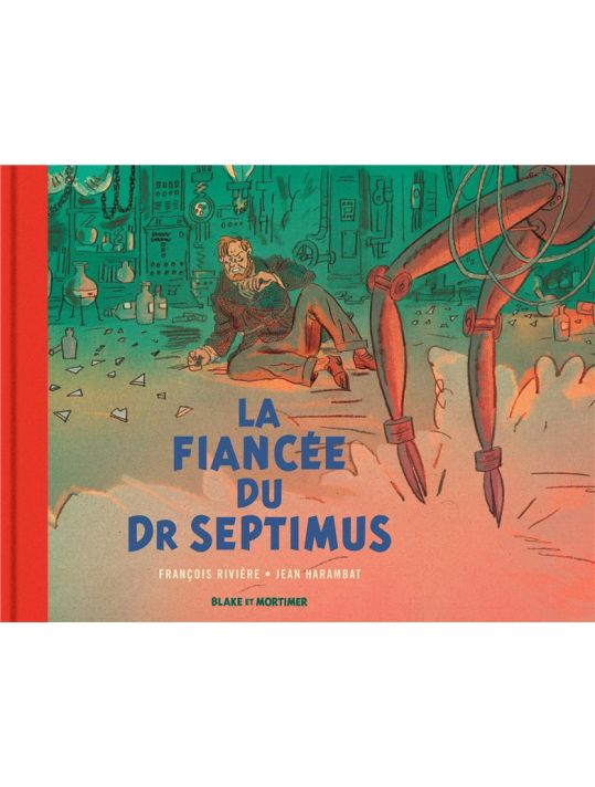 Blake et Mortimer - La fiancée du Docteur Septimus main product photo