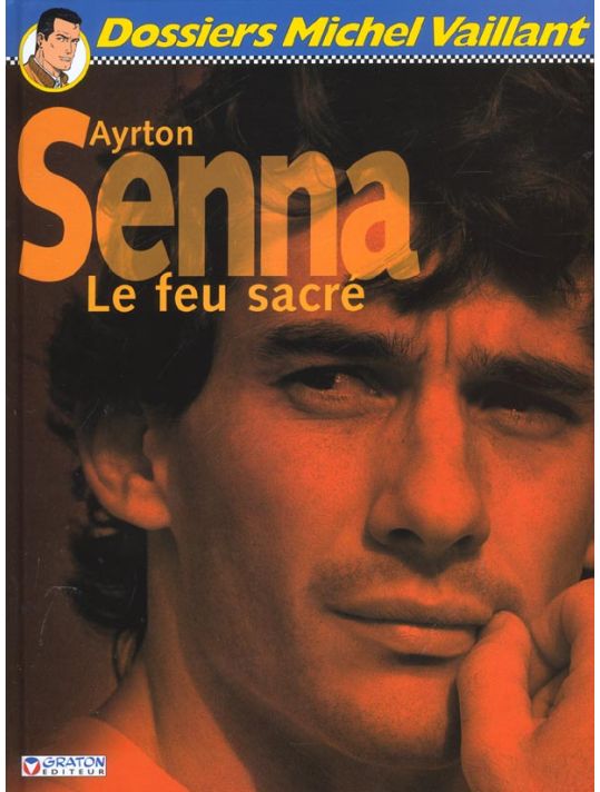 Dossiers Michel Vaillant tome 6 - ayrton senna - le feu sacré main product photo