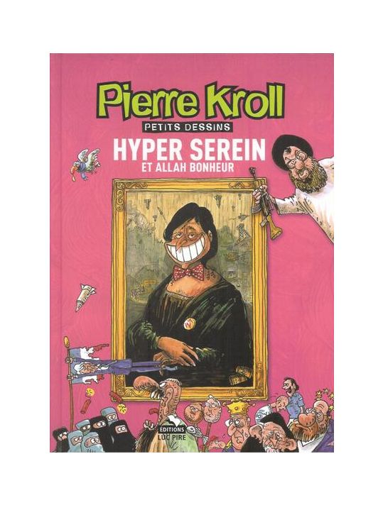 Pierre Kroll tome 12 - Hyper serein et allah bonheur main product photo