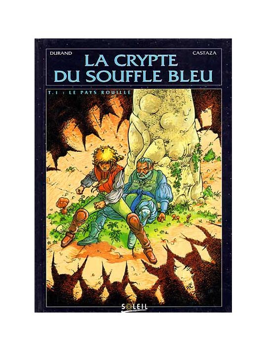 Crypte du souffle bleu (La) tome 1 - Le pays rouillé (éd. 1993) main product photo