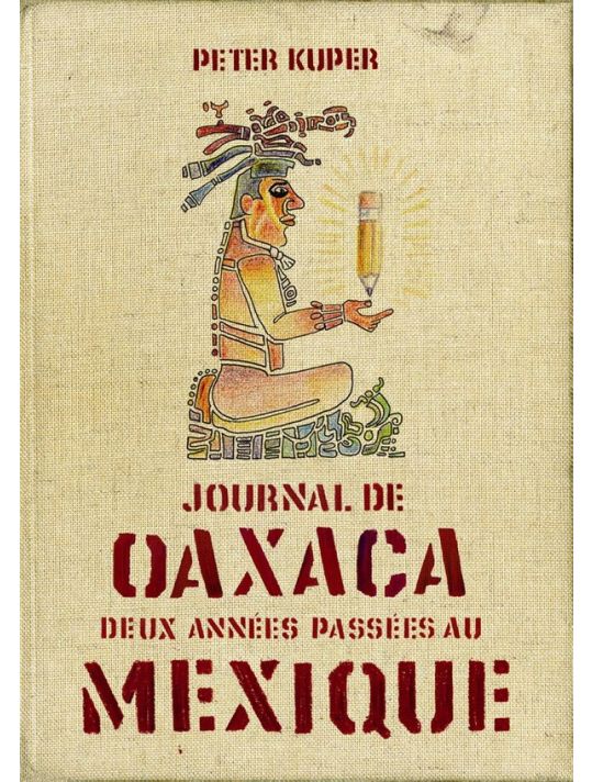 journal d'Oaxaca ; deux années passées au Mexique main product photo