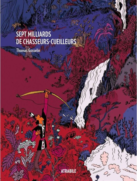 Sept Milliards De Chasseurs-cueilleurs main product photo