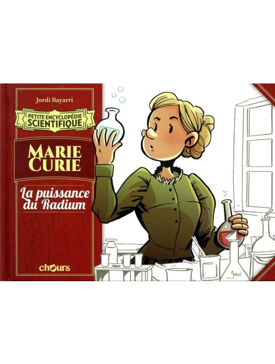 petite encyclopédie scientifique : Marie Curie ; la puissance du radium main product photo