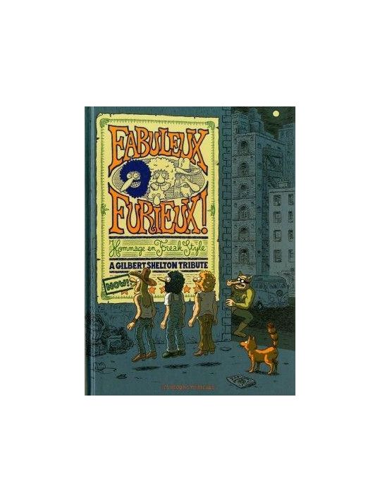 fabuleux furieux ! hommage en freak style ; a gilbert shelton tribute main product photo