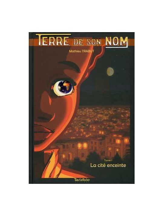 Terre de son nom tome 1 - la cité enceinte main product photo