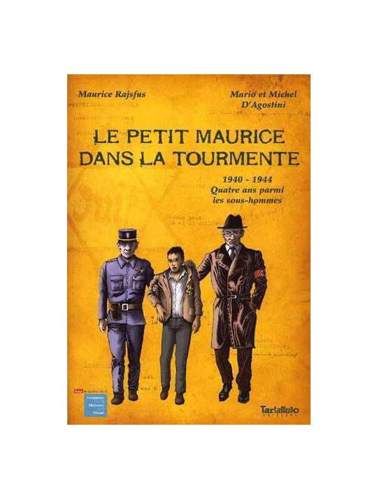 le petit Maurice dans la tourmente ; 1940-1944, quatre ans parmis les sous hommes main product photo
