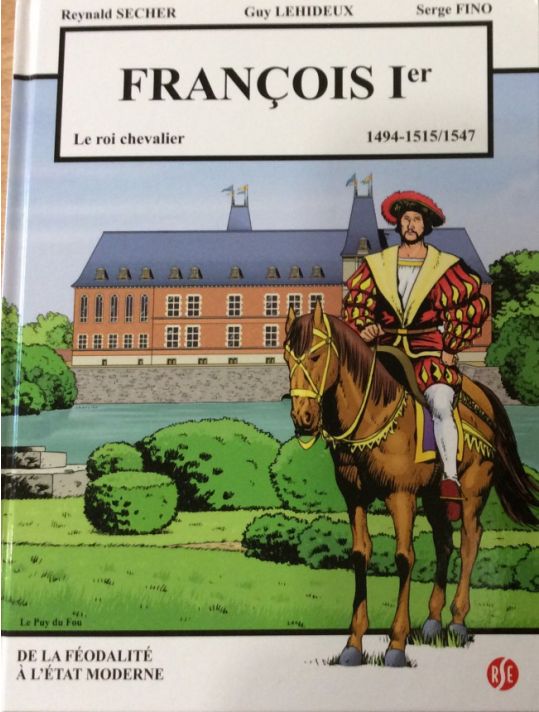 François 1er - Le roi chevalier - 1494-1515/1547 (Puy du Fou) main product photo
