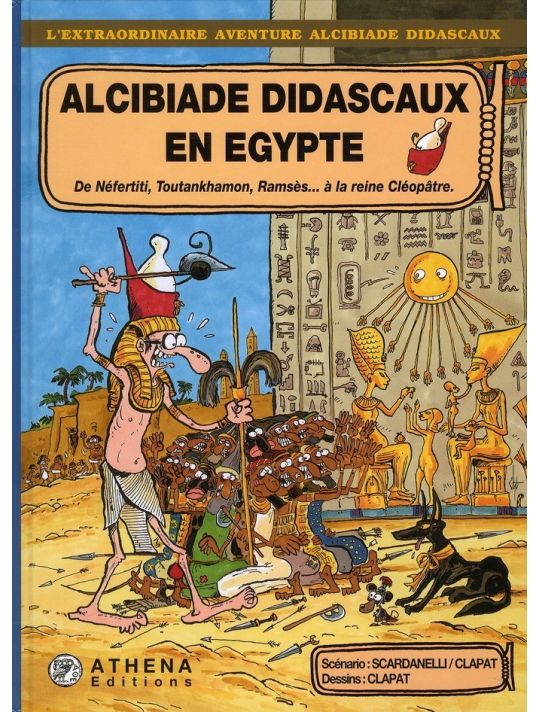 Alcibiade Didascaux en Egypte Tome 2 ; de Néfertiti, Toutankhamon, Ramsès... à la reine Cléopâtre main product photo