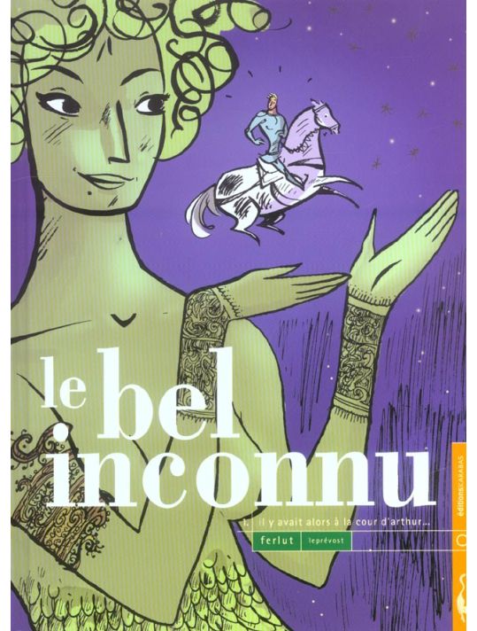 le bel inconnu tome 1 - il y avait alors à la cour d'arthur main product photo