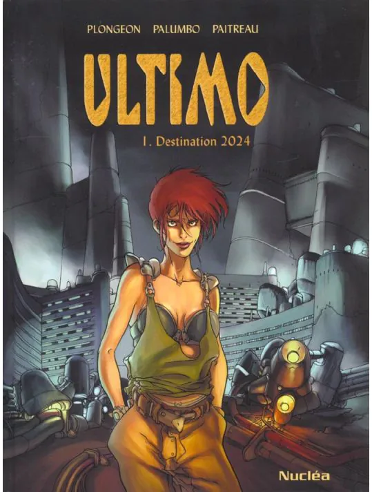 Ultimo - Tome 01 - Destination 2024