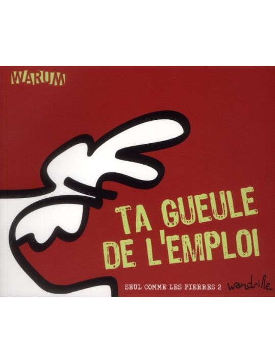 Seul Comme les Pierres tome 2 - ta gueule de l'emploi main product photo