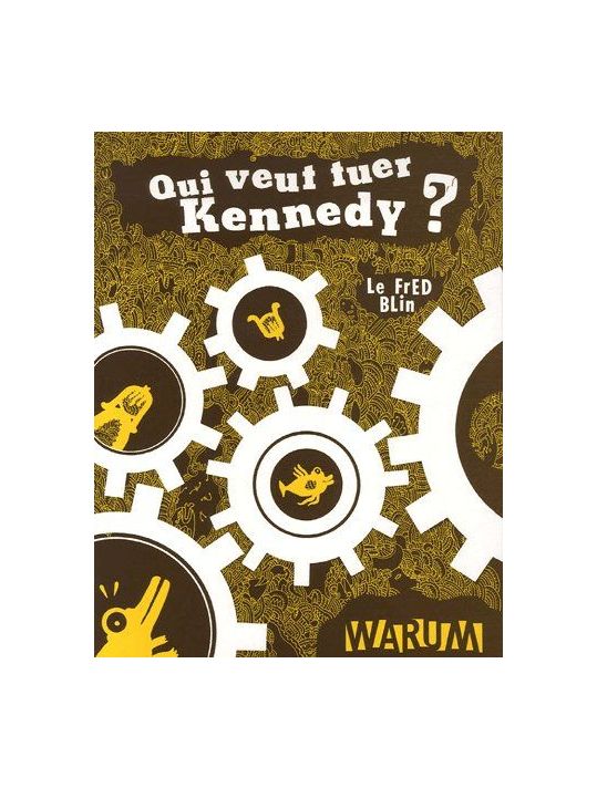 qui veut tuer kennedy ? main product photo