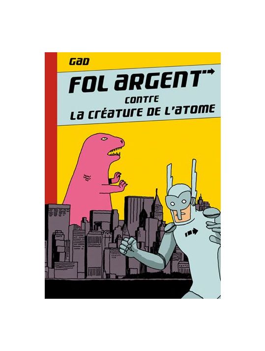 Fol-argent tome 1 - Fol-argent contre la créature de l'atome main product photo