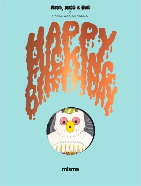 Megg, Mogg and Owl - Happy fucking birthday main product photo