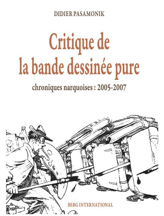 critique de la bande dessinée pure ; chroniques narquoises 2005-2007 main product photo